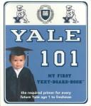 Cover of: Yale 101: My First Text-Board-Book (101--My First Text-Board Books)