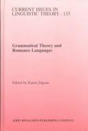 Cover of: Grammatical Theory and Romance Languages: Selected Papers from the 25th Linguistic Symposium on Romance Languages (Lsrl Xxv) Seattle, 2-4 March 1995 (Amsterdam ... IV: Current Issues in Linguistic Theory)