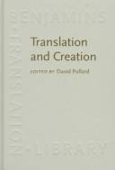 Cover of: Translation and creation: readings of western literature in early modern China, 1840-1918