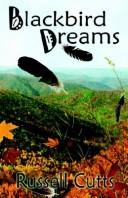 Cover of: Blackbird Dreams by Russell Cutts