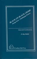 Cover of: Black on Black crime: facing facts, challenging fictions