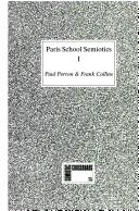 Cover of: Paris school semiotics by edited by Paul Perron & Frank Collins.