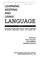 Cover of: Learning, keeping, and using language