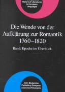 Cover of: Die Wende Von Der Aufklarung Zur Romantik 1760-1820: Epoche Im Uberblick (Comparative History of Literatures in European Languages)