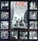 Cover of: NYC Pet Project: A Collection of Portaits and Letters from the Heart