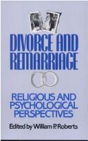Cover of: Divorce and Remarriage: Religious and Psychological Perspectives