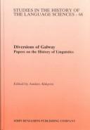Cover of: Diversions of Galway: Papers on the History of Linguistics from Ichols V, Galway, Ireland, 1-6 September 1990 (Amsterdam Studies in the Theory and History ... in the History of the Language Sciences)