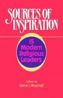 Cover of: Sources of inspiration: 15 modern religious leaders