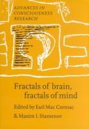 Cover of: Fractals of Brain, Fractals of Mind: In Searchg of a Symmetry Bond (Advances in Consciousness Research, No 7)