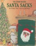 Cover of: The Story Behind Santa Sacks by Brian L. Moore