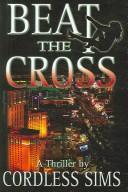 Cover of: Beat the Cross by Cordless Simms