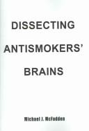 Cover of: Dissecting Antismokers' Brains