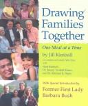 Cover of: Drawing Families Together, One Meal at a Time | Jill Kimball