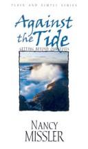 Cover of: Against the Tide by Nancy Missler