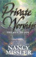 Cover of: Private Worship: The Key to Joy