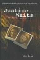 Cover of: Justice Waits: The UC Davis Sweetheart Murders