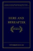 Cover of: Here And Hereafter Or Man In Life And Death