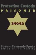 Cover of: Protective Custody: Prisoner 34042