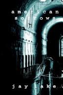 Cover of: American Sorrows