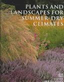 Cover of: Plants And Landscapes For Summer-dry Climates Of The San Francisco Bay Region by East Bay Municipal Utility District