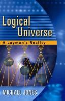 Cover of: Logical Universe by Michael Jones