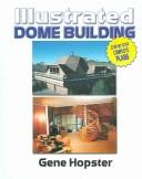 Cover of: Illustrated Dome Building: Step-by-step Complete Plans