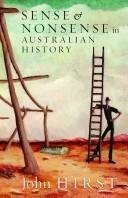 Cover of: Sense & Nonsense in Australian History by John Hirst