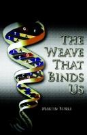 Cover of: The Weave That Binds Us by Martin Burke