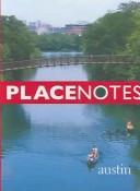 Cover of: Placenotes--Austin (Placenotes) by The Charles W. Moore Center for the Study of Place, The Charles W. Moore Center for the Study of Place