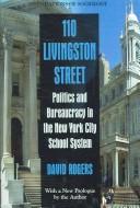 Cover of: 110 Livingston Street: Politics and Bureaucracy in the New York City School System (Foundations of Sociology) (Foundations of Sociology)