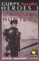 Cover of: GURPS Traveller: Heroes 1 - Bounty Hunters