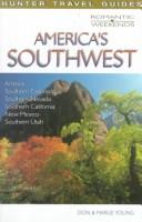 Cover of: America's Southwest (Romantic Weekends America's Southwest)