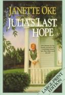 Cover of: Julia's Last Hope (Women of the West #2) by Janette Oke