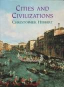 Cover of: Cities and Civilizations by Christopher Hibbert