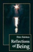 Cover of: Reflections of being by Peter Ralston