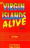 Cover of: The Virgin Islands Alive Guide (Adventure Guide to the Virgin Islands) by Harriet Greenberg, Douglas Greenberg