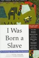 Cover of: I was born a slave: an anthology of classic slave narratives