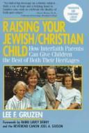 Cover of: Raising your Jewish-Christian child by Lee F. Gruzen