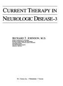 Cover of: Current therapy in neurologic disease-3 by Richard T. Johnson