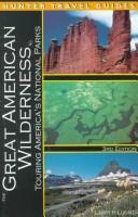 Cover of: The Great American Wilderness: Touring America's National Parks (Great American Wilderness)