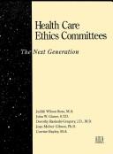 Cover of: Health care ethics committees: the next generation