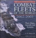 Cover of: The Naval Institute Guide to Combat Fleets of the World 2002-2003 by A. D., III Baker