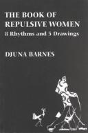 Cover of: The Book of Repulsive Women: 8 Rhythms and 5 Drawings (Sun and Moon Classics)