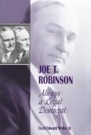 Cover of: Joe T. Robinson by Cecil Edward Weller, Cecil Edward Weller