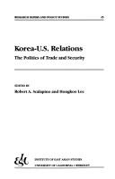 Cover of: Korea-U.S. Relations: The Politics of Trade and Security (Research Papers and Policy Studies)