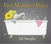 Cover of: Five Minutes' Peace (The Large Family) by Jill Murphy