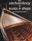 Cover of: The Archaeology of Boats & Ships: An Introduction