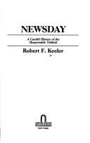 Cover of: Newsday: a candid history of the respectable tabloid