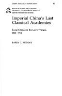 Cover of: Imperial China's last classical academies by Barry C. Keenan