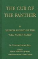 Cover of: The Cub of the Panther: A Hunter Legend of the "Old North State" (Simms Series , No 8)